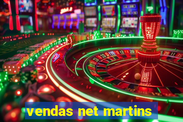 vendas net martins